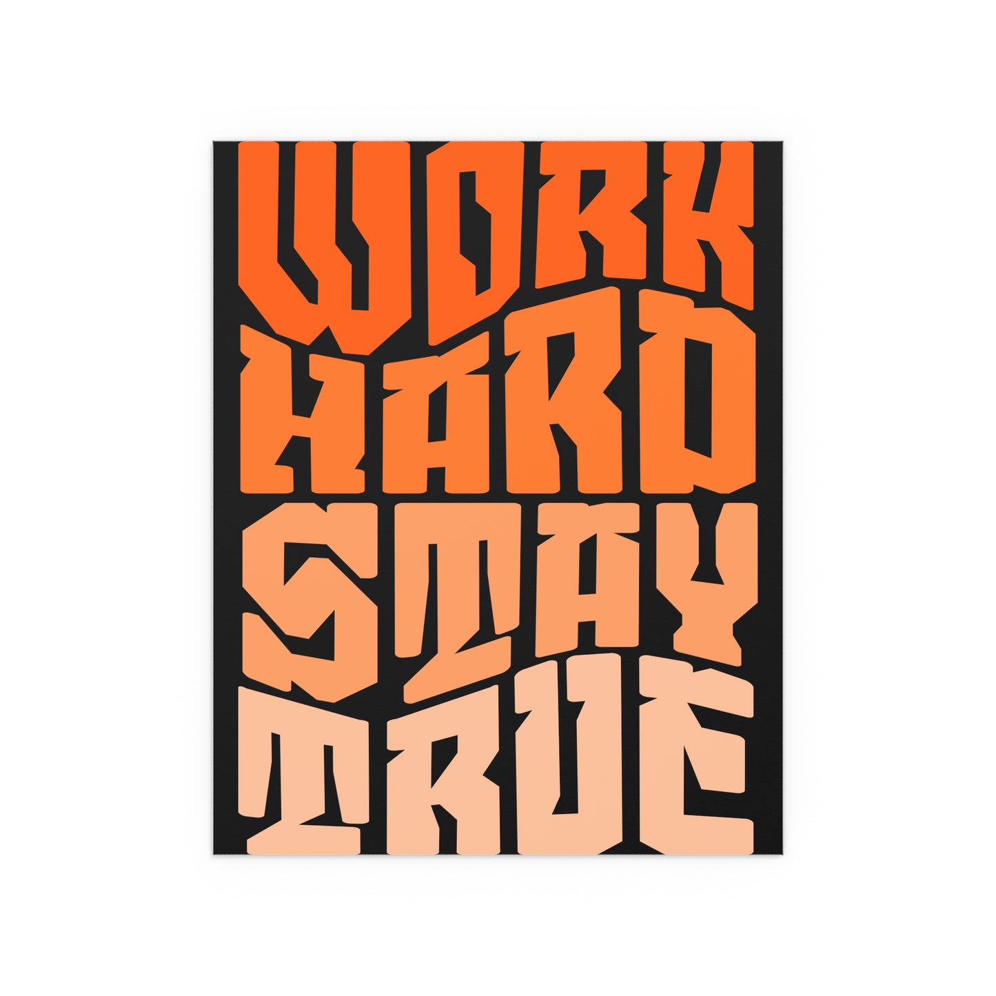 Motivational Silk Poster - "Work Hard Stay True".