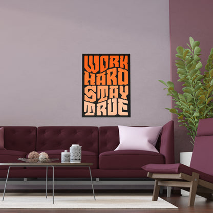 Motivational Silk Poster - "Work Hard Stay True"