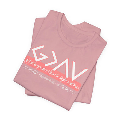 God Is Greater Than the Highs and Lows Women's Tee - QHC Supply