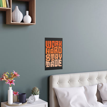 Motivational Silk Poster - "Work Hard Stay True"