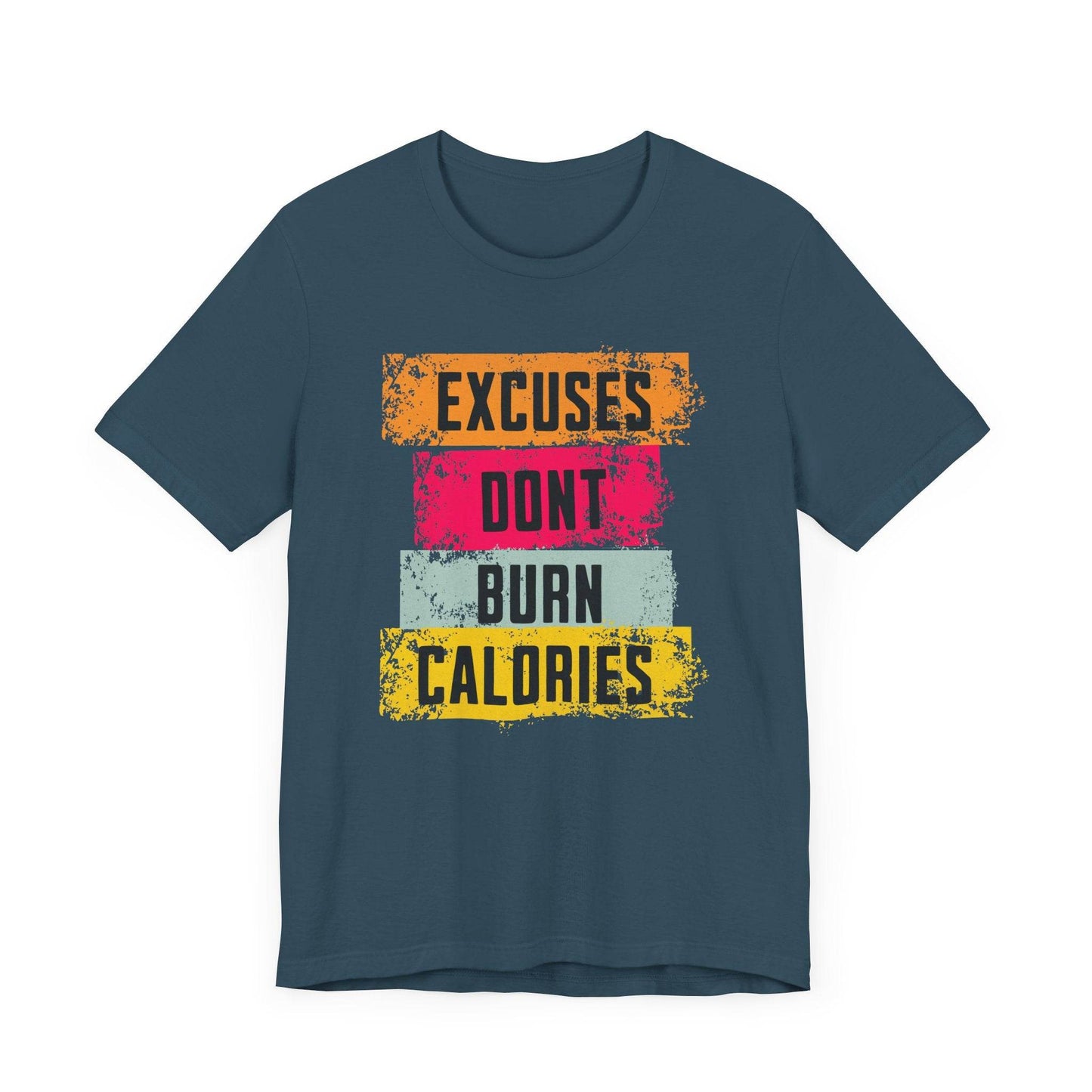 Fitness Tee - Excuses Don't Burn Calories - QHC Supply