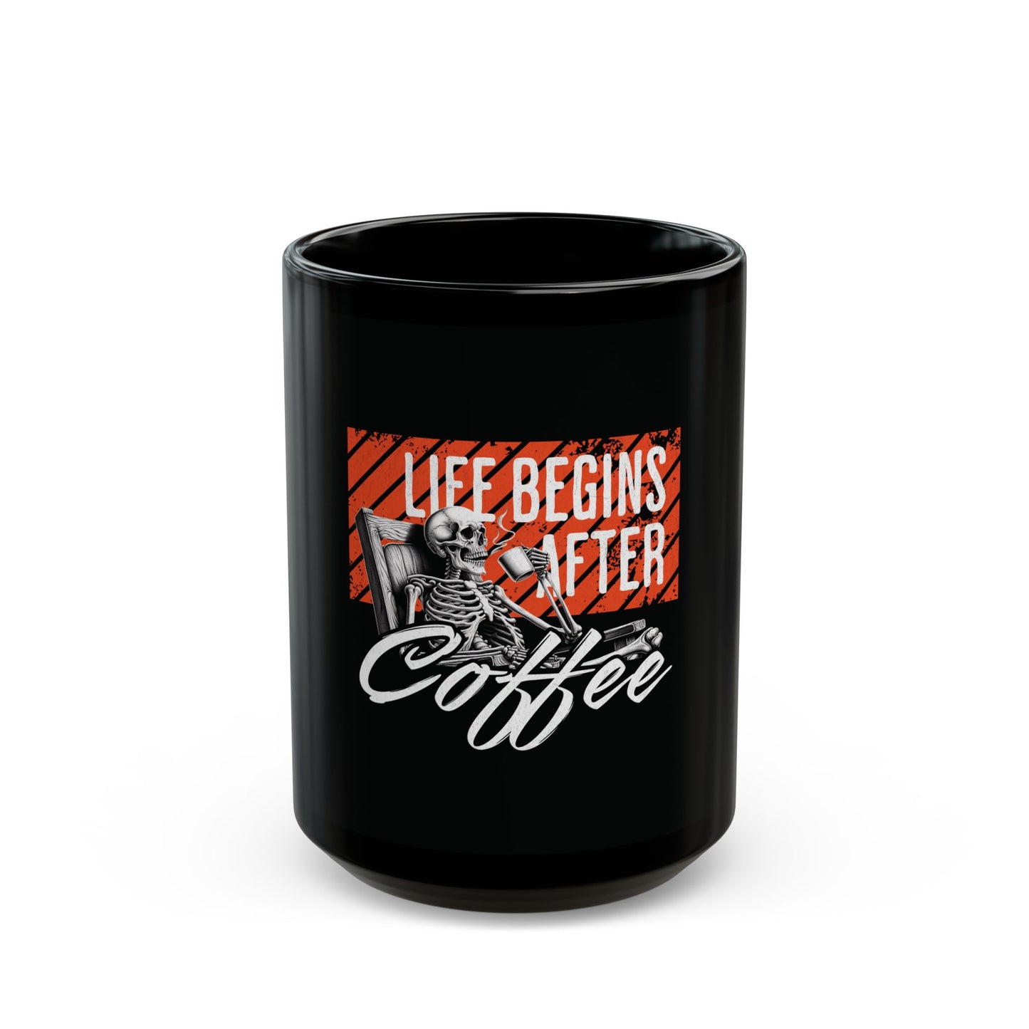 Skeleton Life Begins After Coffee Mug 11oz/15oz.