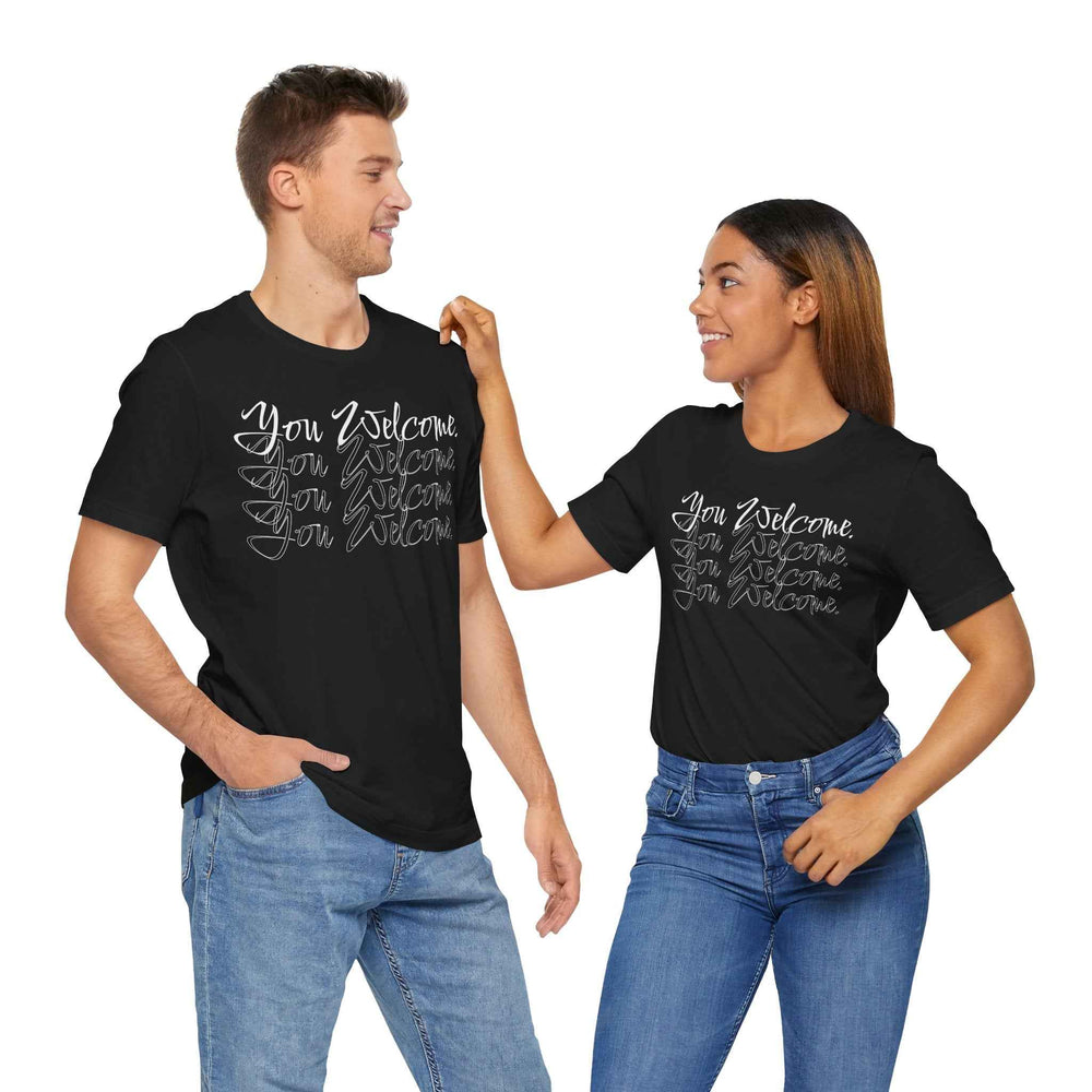 You Welcome. Tee - QHC Supply