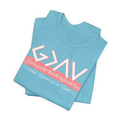 God Is Greater Than the Highs and Lows Women's Tee - QHC Supply