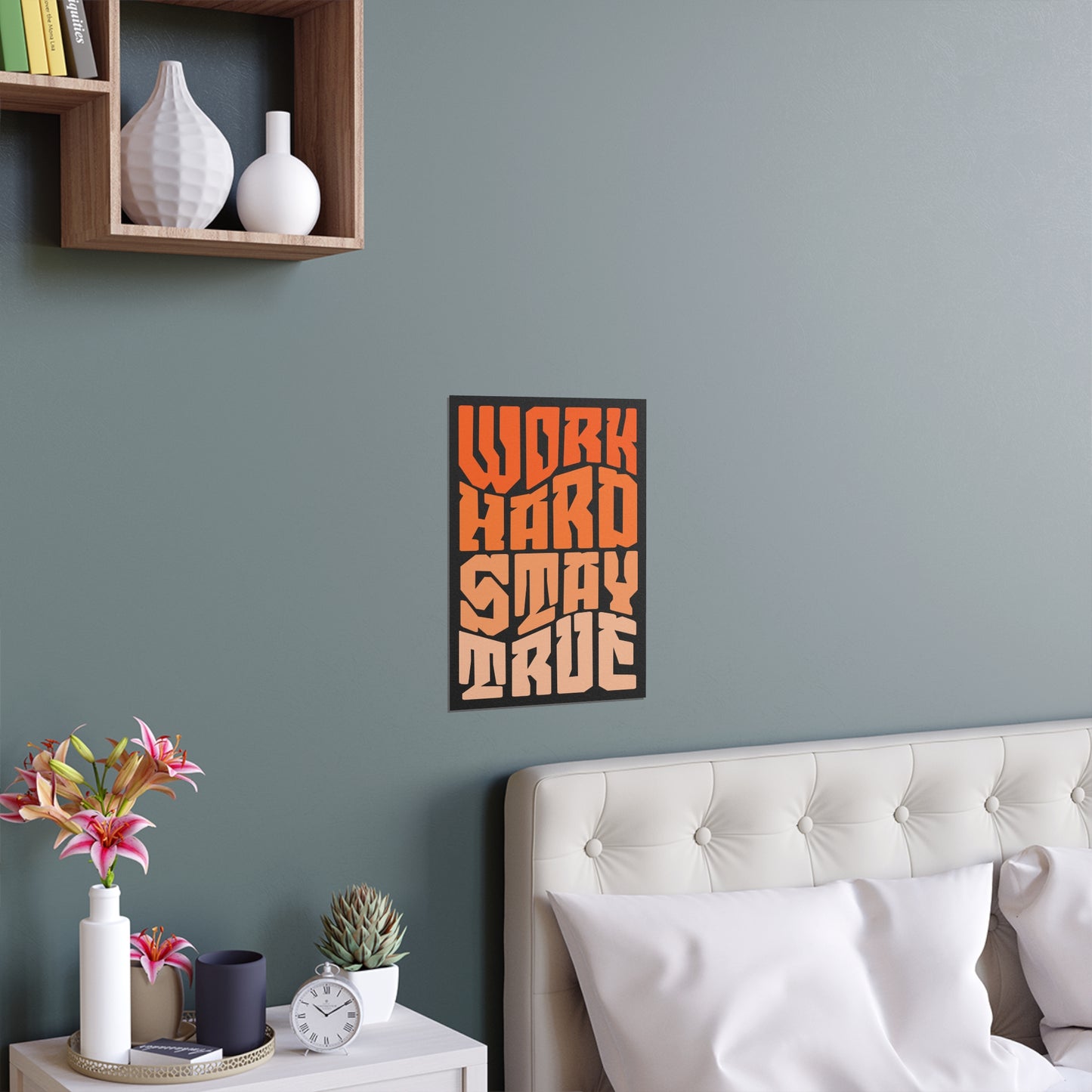 Motivational Silk Poster - "Work Hard Stay True".