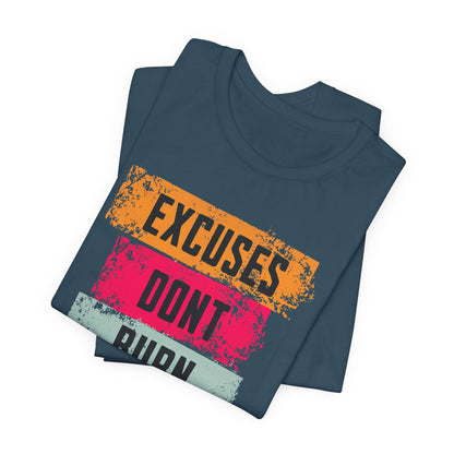 Fitness Tee - Excuses Don't Burn Calories - QHC Supply