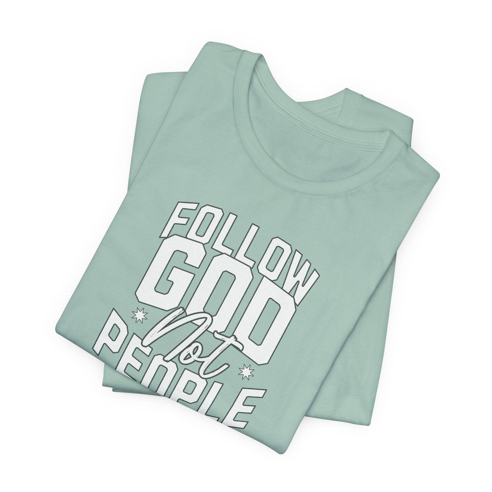 Christian T-Shirt - Follow God Not People - QHC Supply