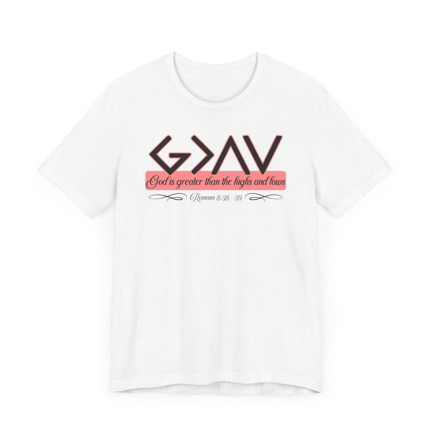 God Is Greater Than the Highs and Lows Women's Tee - QHC Supply