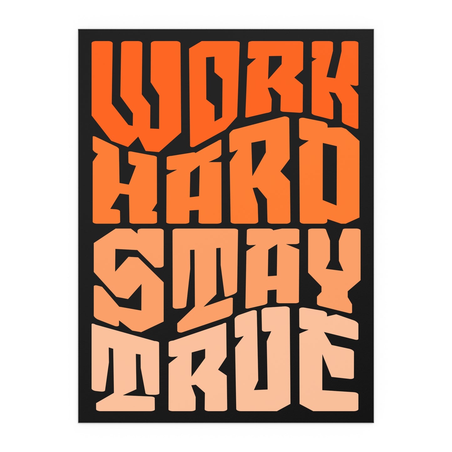 Motivational Silk Poster - "Work Hard Stay True".