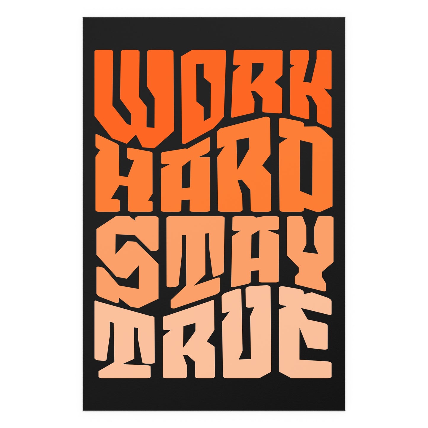 Motivational Silk Poster - "Work Hard Stay True".