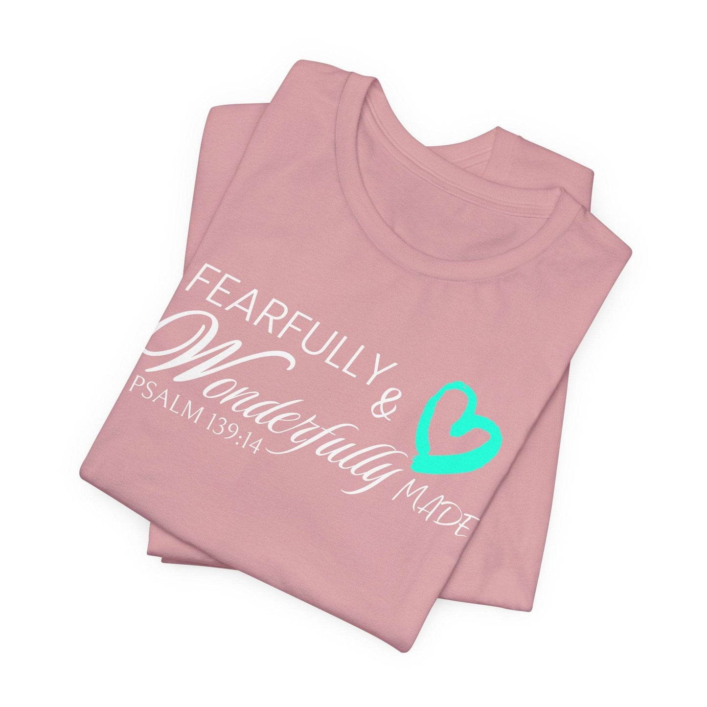 Christian T-Shirt Fearfully & Wonderfully Made Psalm 139:14 - QHC Supply