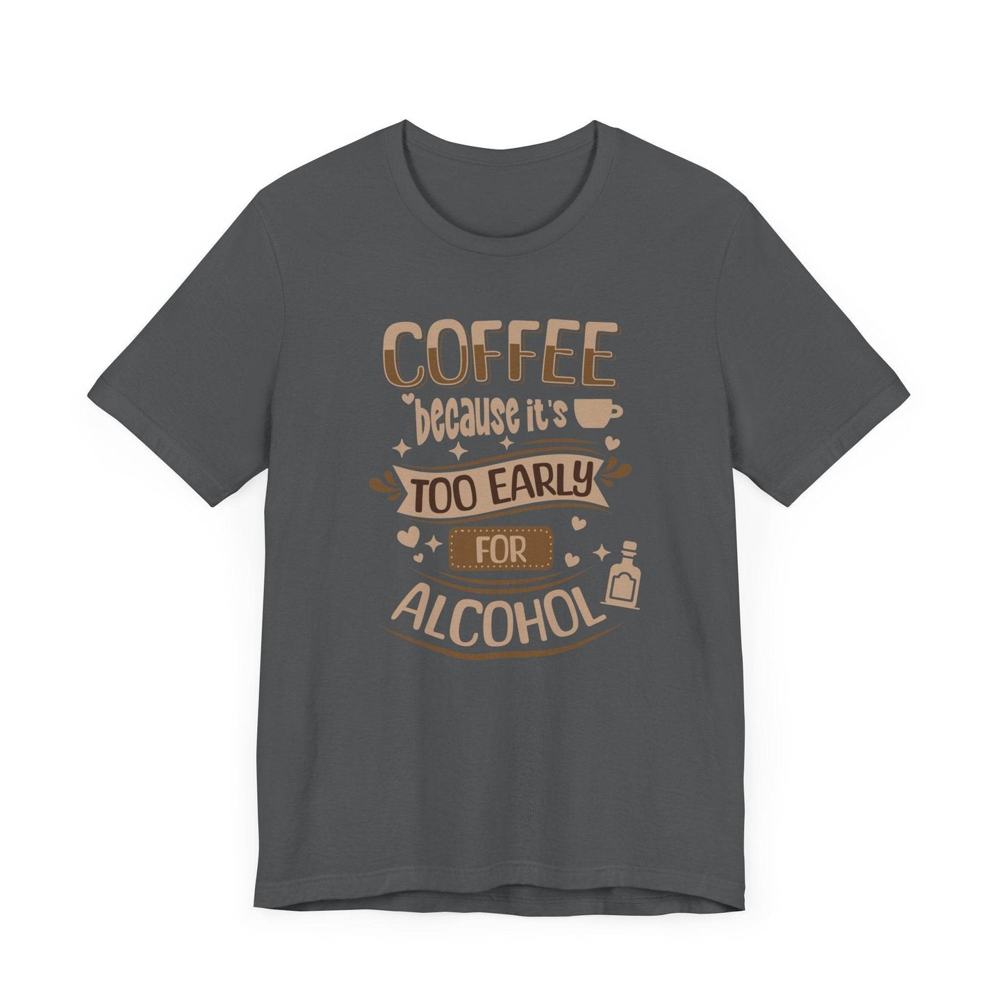 Coffee Too Early Unisex Tee - QHC Supply