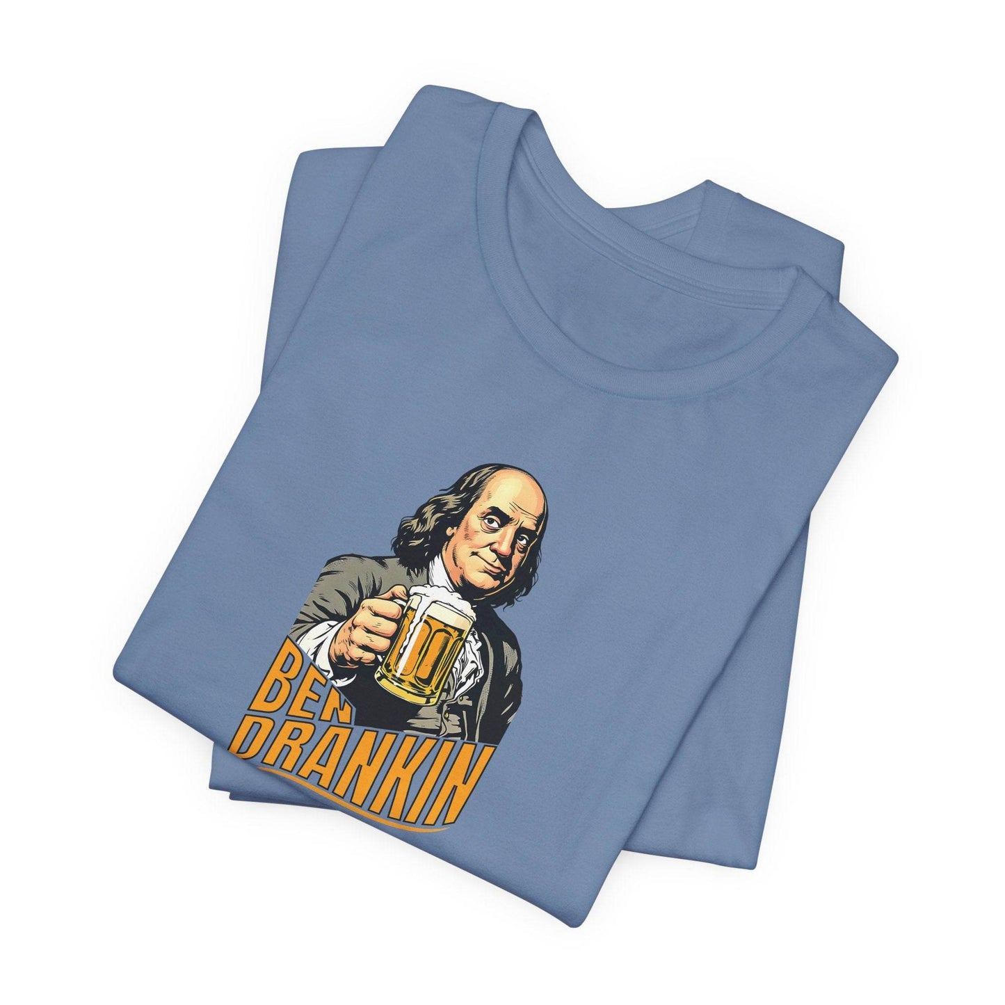 Ben Drankin' – Funny Ben Franklin Drinking Shirt - QHC Supply