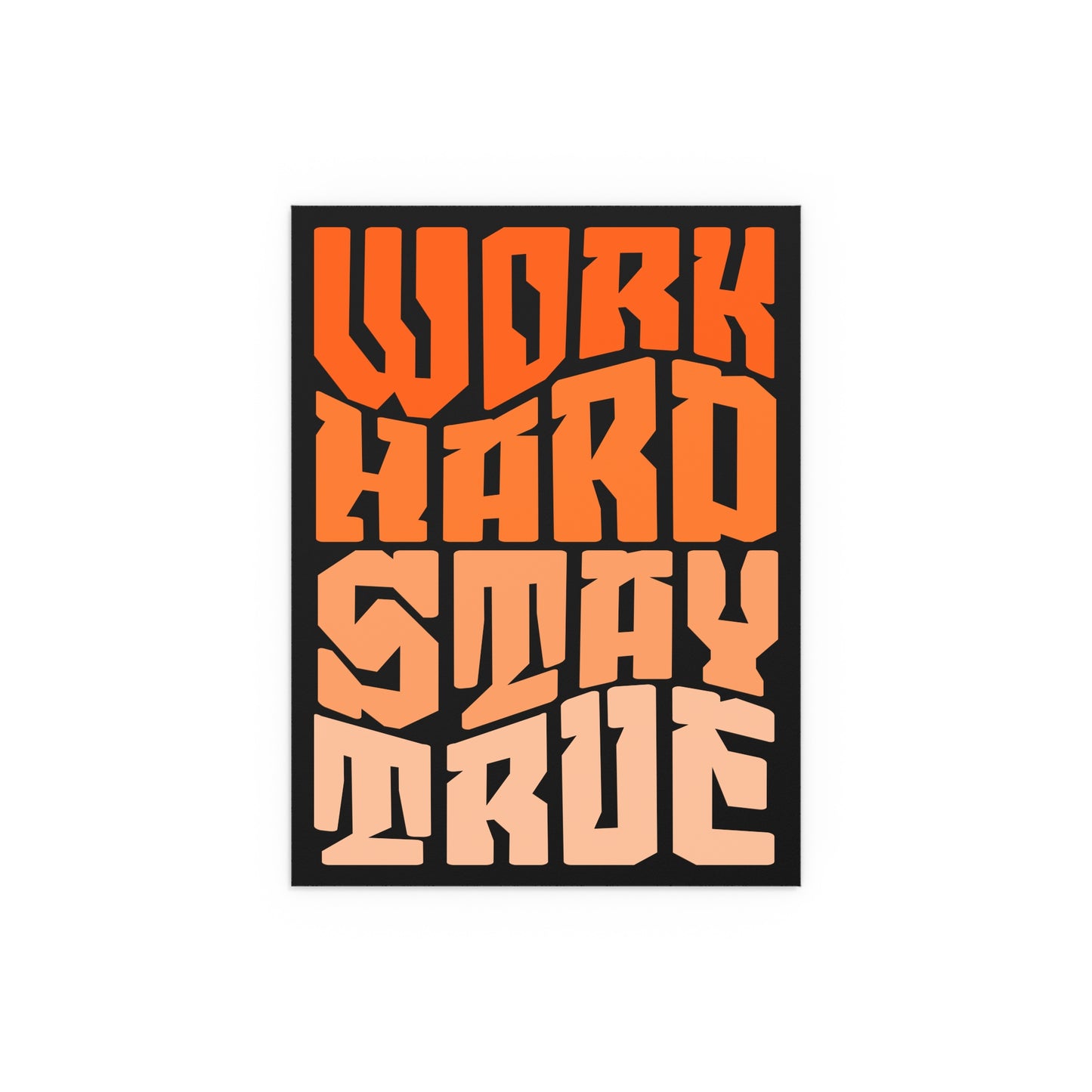 Motivational Silk Poster - "Work Hard Stay True".