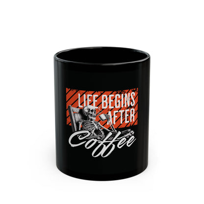 Skeleton Life Begins After Coffee Mug 11oz/15oz.