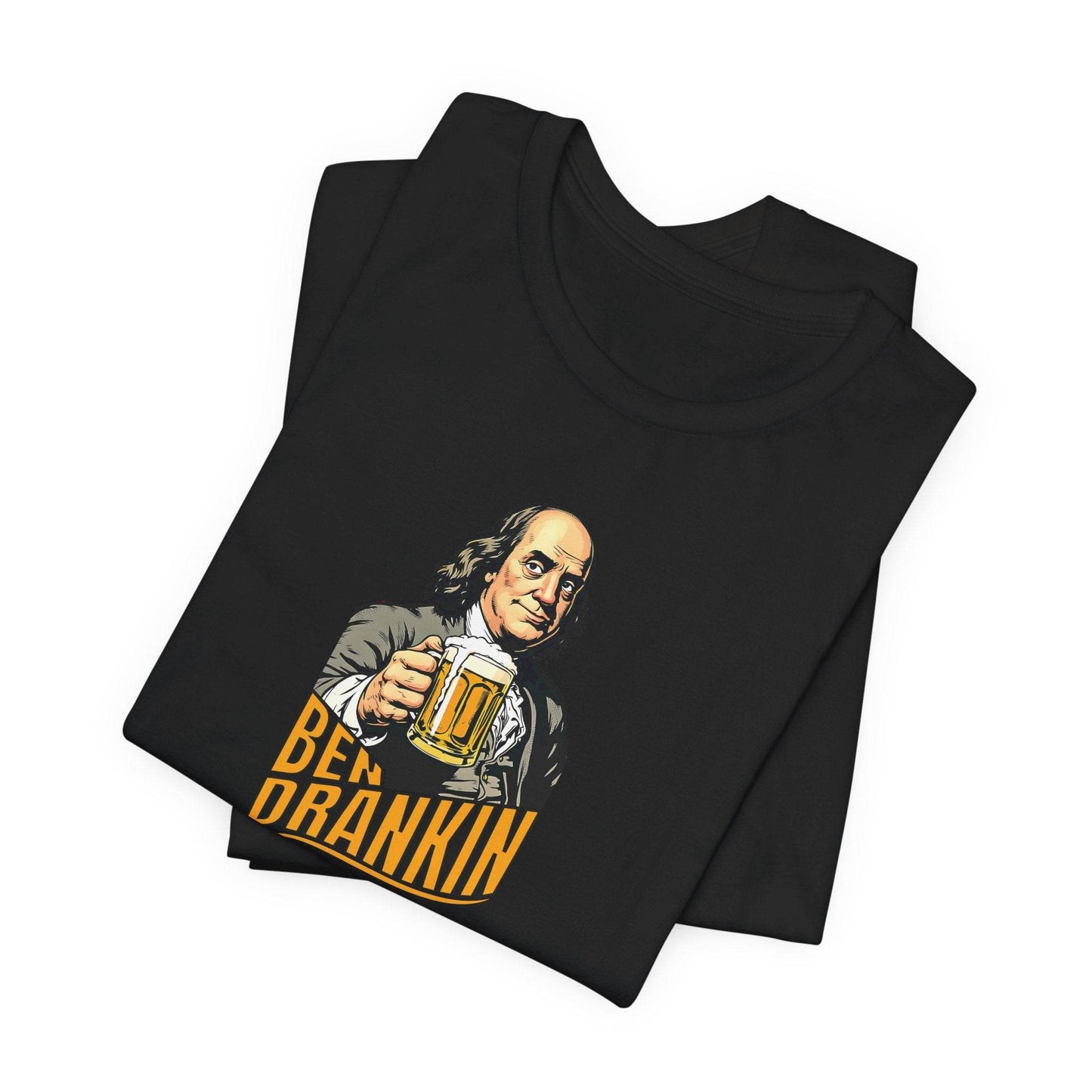 Ben Drankin' – Funny Ben Franklin Drinking Shirt - QHC Supply