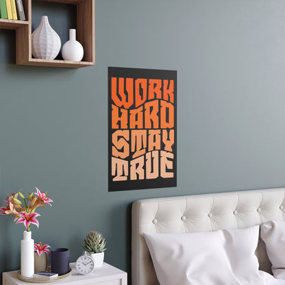 Motivational Silk Poster - "Work Hard Stay True"