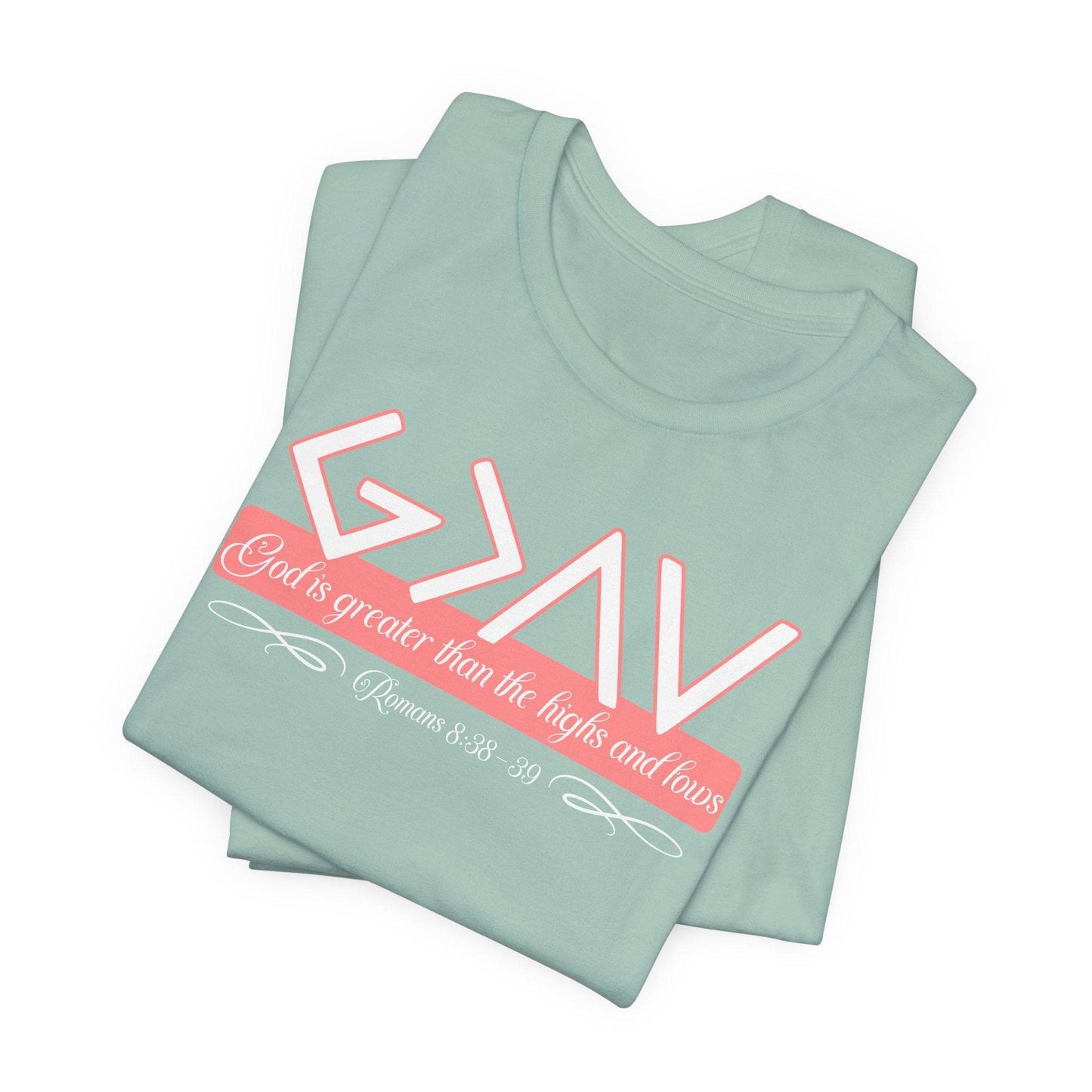 God Is Greater Than the Highs and Lows Women's Tee - QHC Supply