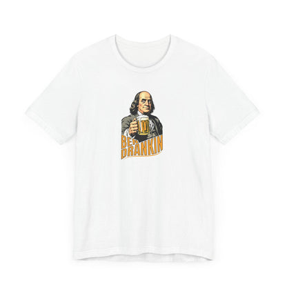 Ben Drankin' – Funny Ben Franklin Drinking Shirt - QHC Supply