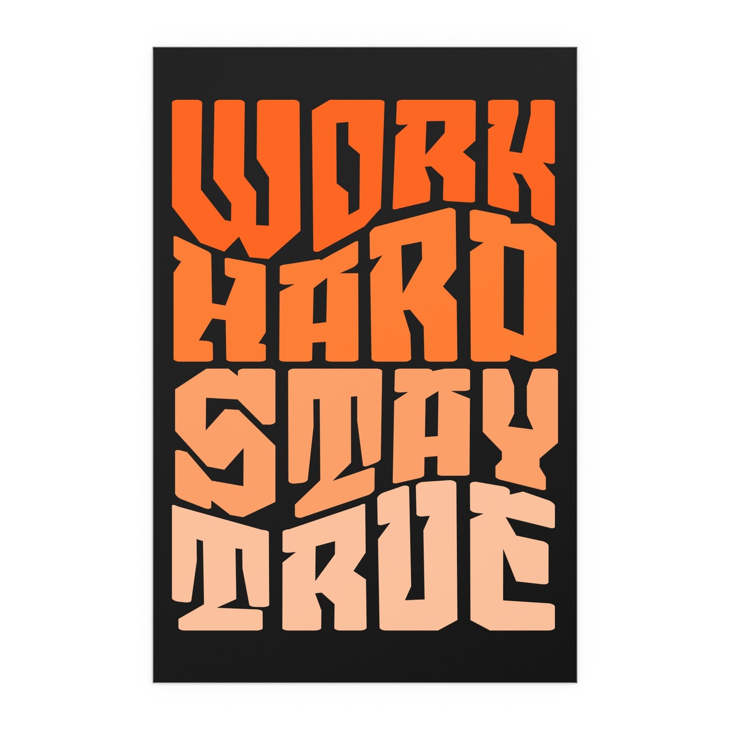 Motivational Silk Poster - "Work Hard Stay True".