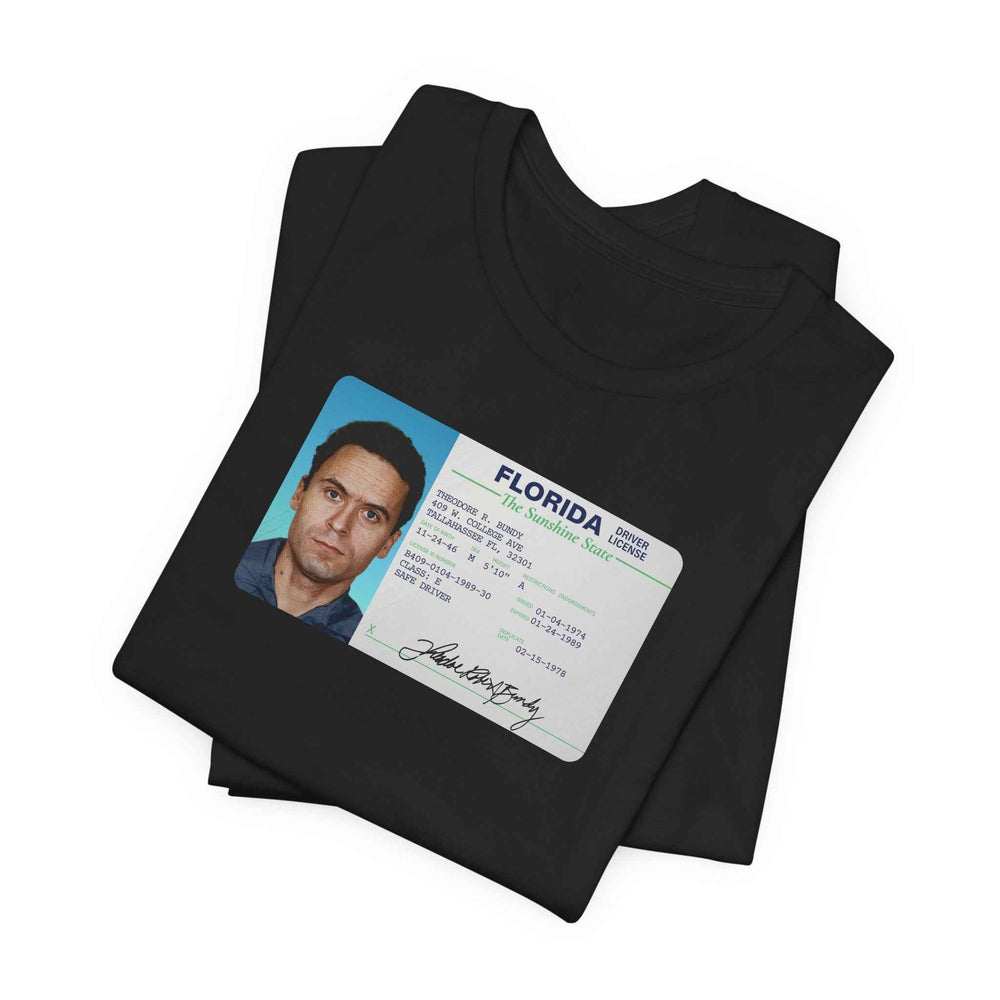 Bundy Serial Killer Shirt – Florida License ID Tee - QHC Supply